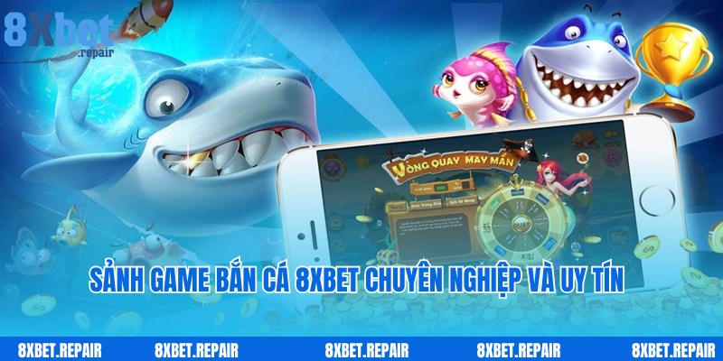 Bắn cá 8xbet: Thiên đường đại dương săn cá trúng thưởng to 3 Sảnh game bắn cá 8xbet chuyên nghiệp, uy tín hàng đầu