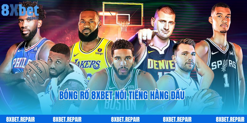 Bóng rổ 8xbet: Cá cược giải trí những trận đấu rực lửa 2 Dịch vụ cược bóng rổ 8xbet uy tín, chuyên nghiệp hàng đầu