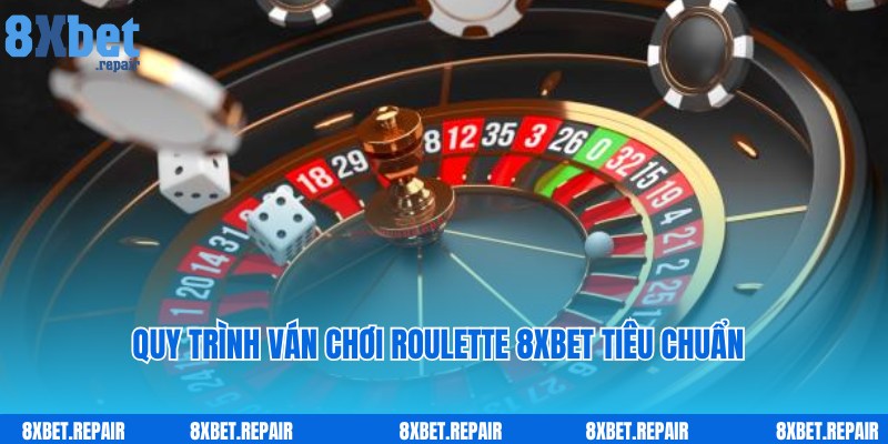 Roulette 8xbet: Sảnh chơi cò quay online thu hút nhiều game thủ 3 Quy trình chuẩn áp dụng trong ván game Roulette 8xbet