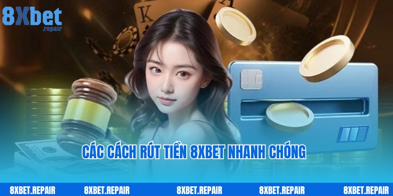 Rút tiền 8xbet: Các phương thức rút thưởng về tài khoản cá nhân 3 Quy trình chuẩn theo chuyên gia khi thực hiện rút tiền 8xbet