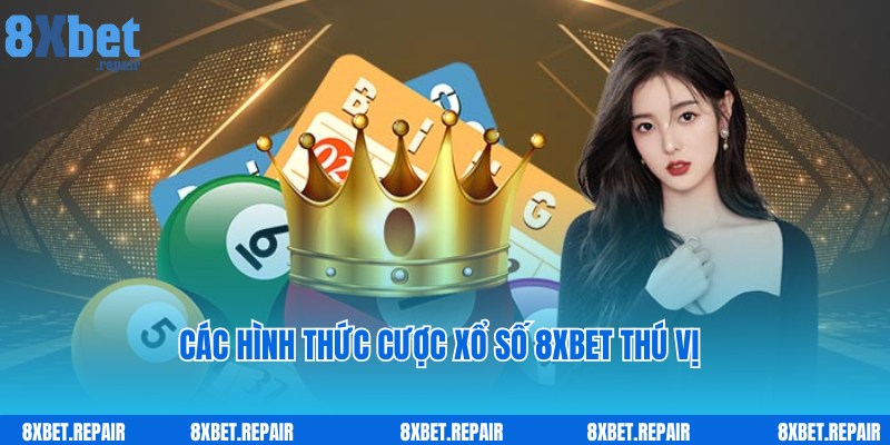 Xổ số 8xbet: Mua số liền tay, trúng thưởng 1 ăn 99.7 4 Xổ số 8xbet cung cấp đa dạng hình thức cược để bạn khám phá