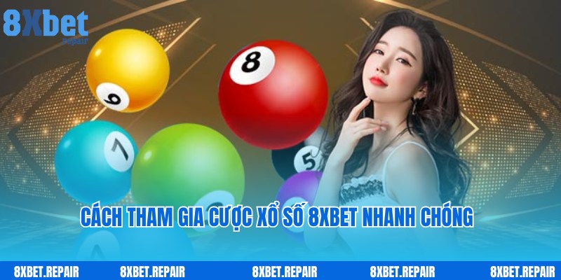 Xổ số 8xbet: Mua số liền tay, trúng thưởng 1 ăn 99.7 5 Cách tham gia dễ dàng, tiện lợi cùng Xổ số 8xbet cho người mới
